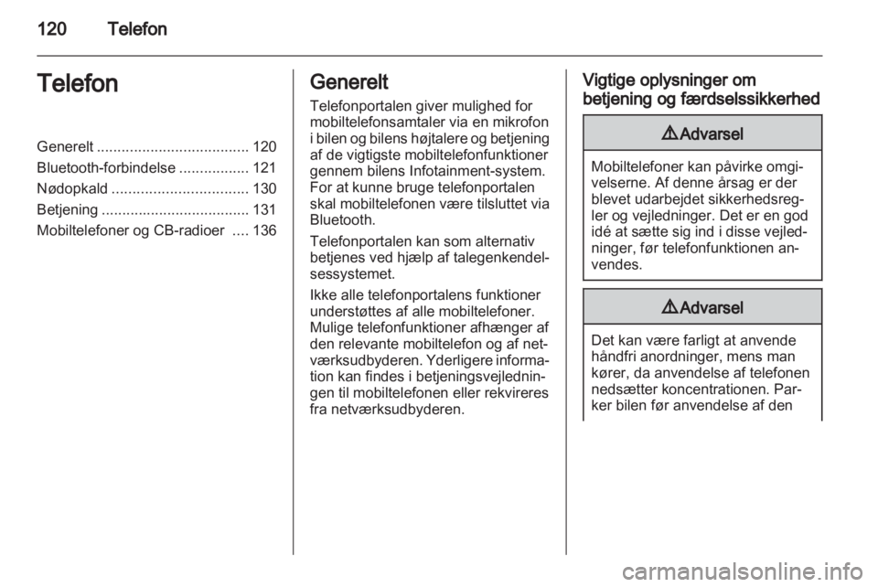 OPEL ZAFIRA C 2013  Instruktionsbog til Infotainment (in Danish) 