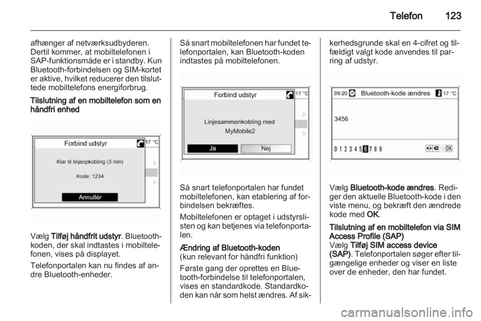 OPEL ZAFIRA C 2013  Instruktionsbog til Infotainment (in Danish) 