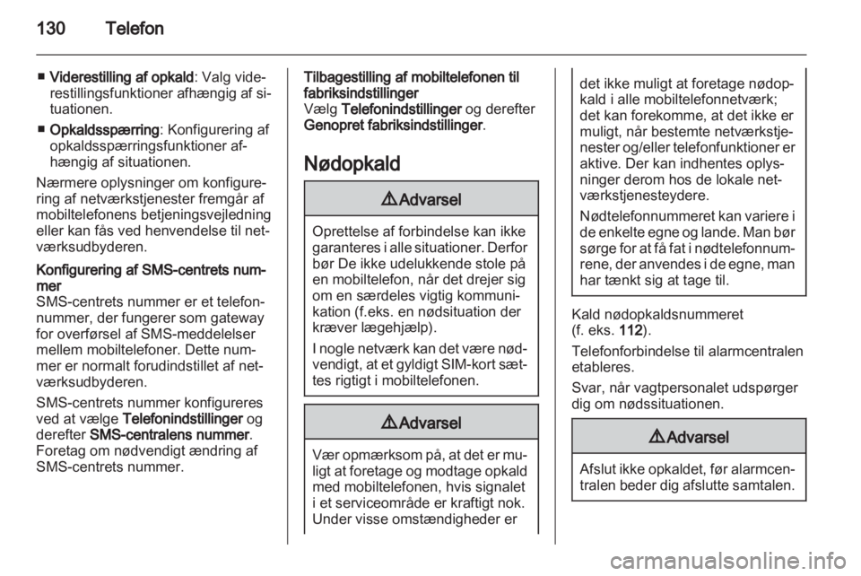 OPEL ZAFIRA C 2013  Instruktionsbog til Infotainment (in Danish) 
