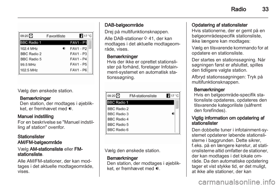 OPEL ZAFIRA C 2013  Instruktionsbog til Infotainment (in Danish) 