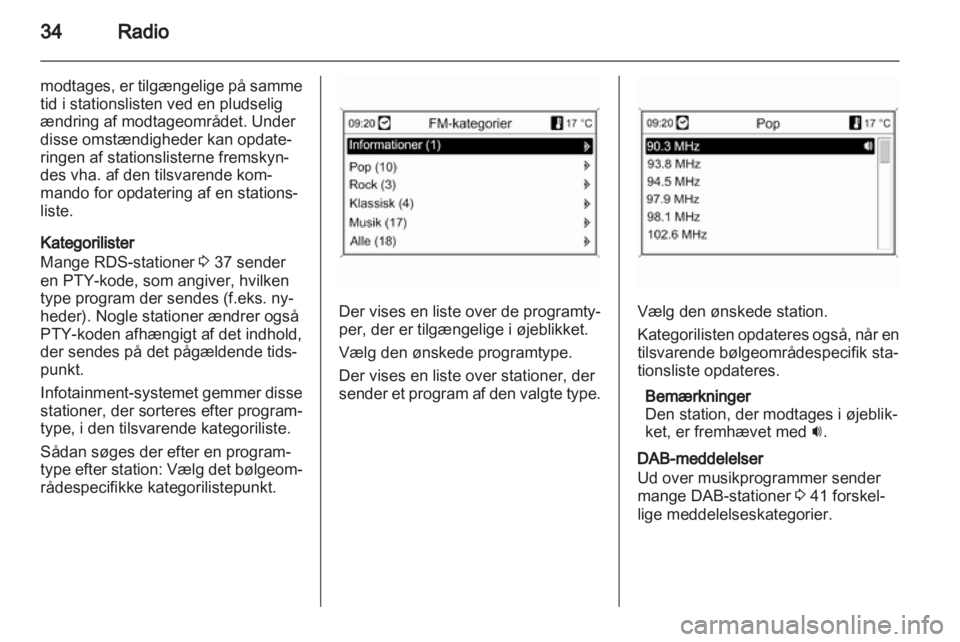 OPEL ZAFIRA C 2013  Instruktionsbog til Infotainment (in Danish) 