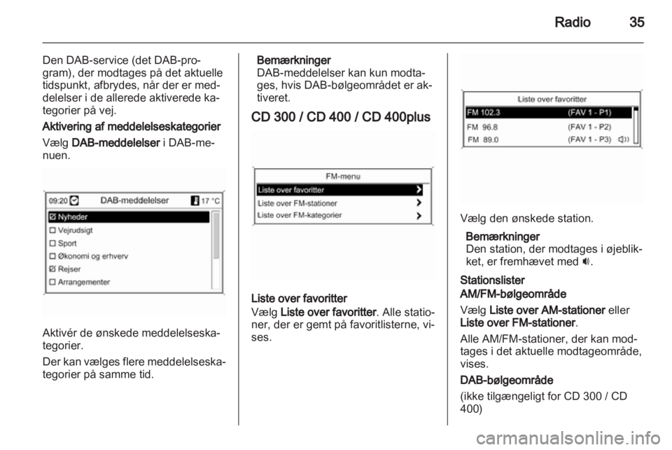 OPEL ZAFIRA C 2013  Instruktionsbog til Infotainment (in Danish) 