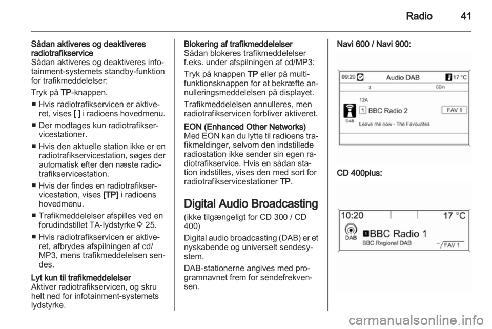 OPEL ZAFIRA C 2013  Instruktionsbog til Infotainment (in Danish) 