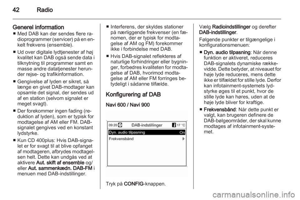 OPEL ZAFIRA C 2013  Instruktionsbog til Infotainment (in Danish) 