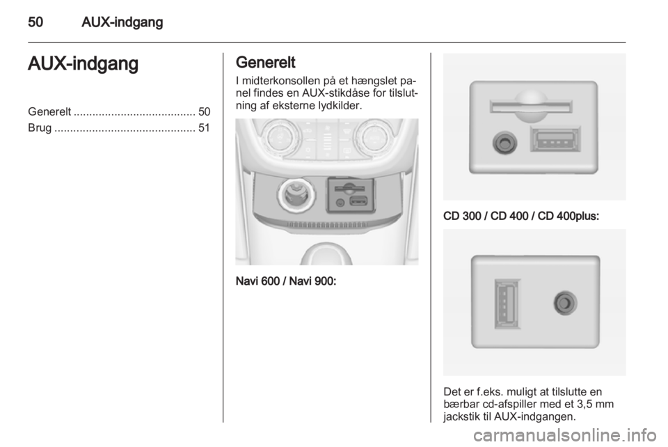 OPEL ZAFIRA C 2013  Instruktionsbog til Infotainment (in Danish) 