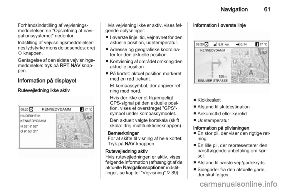 OPEL ZAFIRA C 2013  Instruktionsbog til Infotainment (in Danish) 