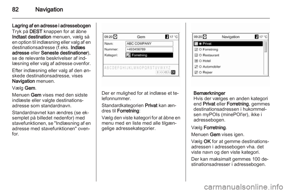 OPEL ZAFIRA C 2013  Instruktionsbog til Infotainment (in Danish) 