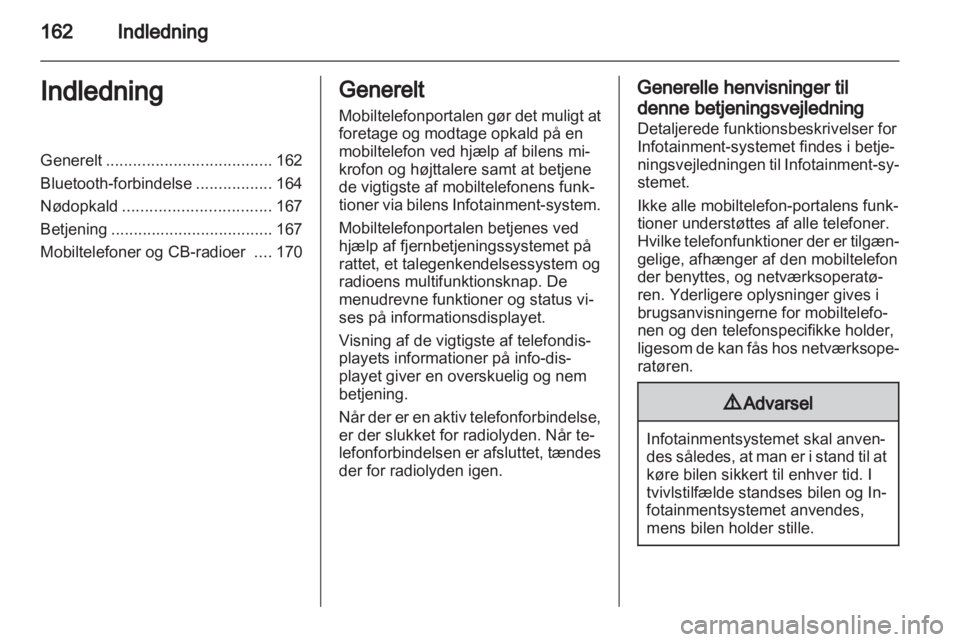 OPEL ZAFIRA B 2014  Instruktionsbog til Infotainment (in Danish) 