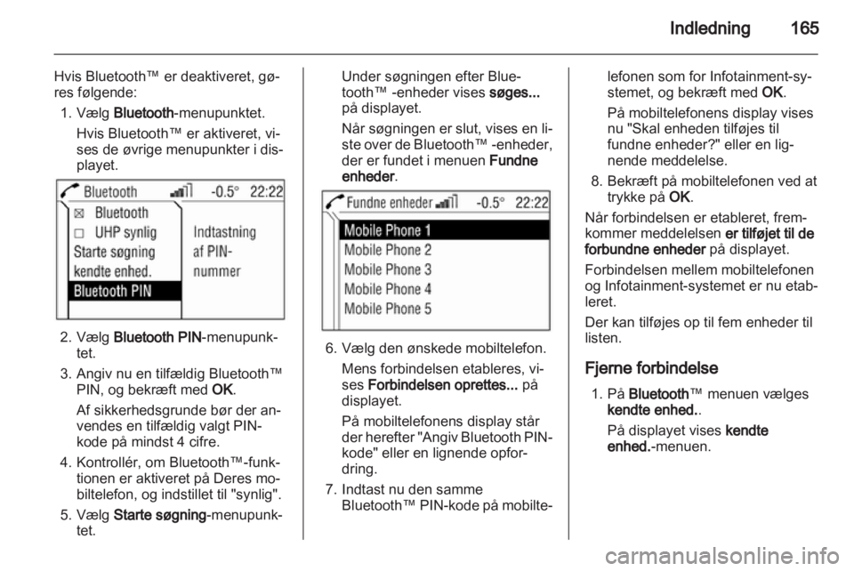 OPEL ZAFIRA B 2014  Instruktionsbog til Infotainment (in Danish) 