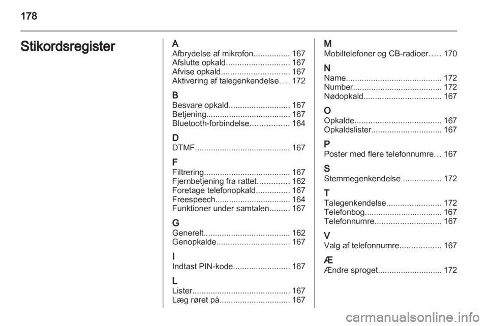 OPEL ZAFIRA B 2014  Instruktionsbog til Infotainment (in Danish) 