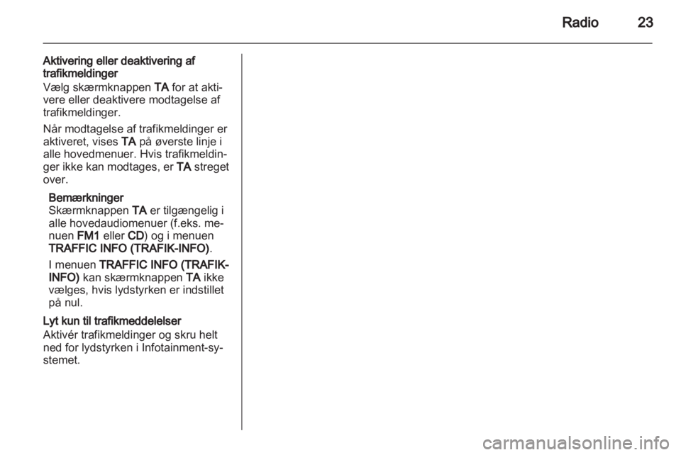 OPEL ZAFIRA B 2014  Instruktionsbog til Infotainment (in Danish) 