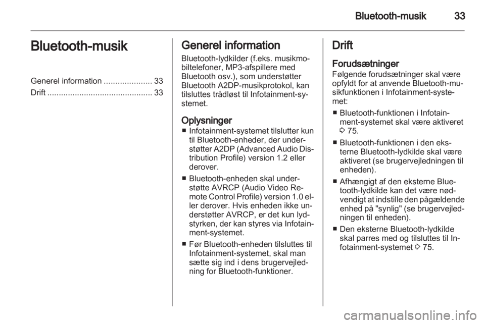 OPEL ZAFIRA B 2014  Instruktionsbog til Infotainment (in Danish) 