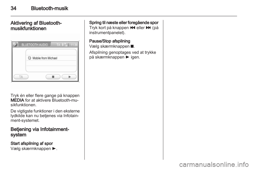 OPEL ZAFIRA B 2014  Instruktionsbog til Infotainment (in Danish) 
