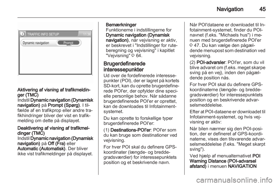OPEL ZAFIRA B 2014  Instruktionsbog til Infotainment (in Danish) 