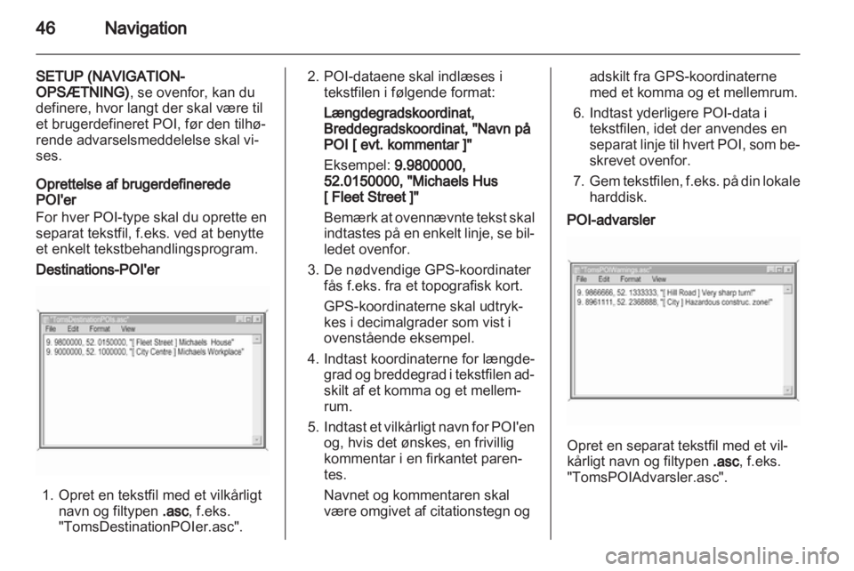 OPEL ZAFIRA B 2014  Instruktionsbog til Infotainment (in Danish) 