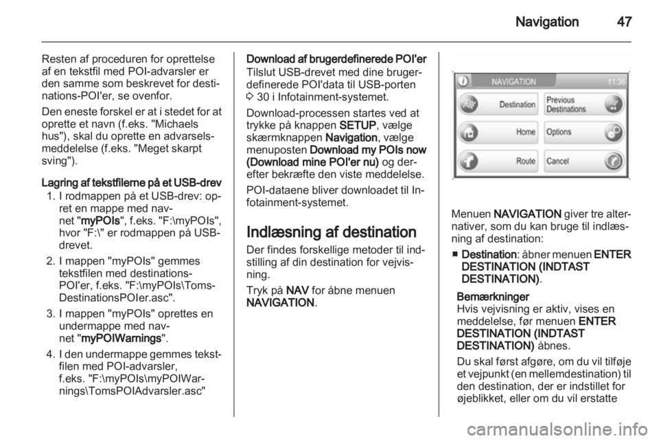 OPEL ZAFIRA B 2014  Instruktionsbog til Infotainment (in Danish) 