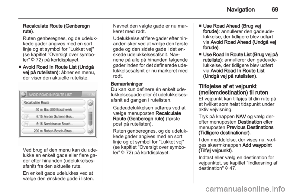 OPEL ZAFIRA B 2014  Instruktionsbog til Infotainment (in Danish) 