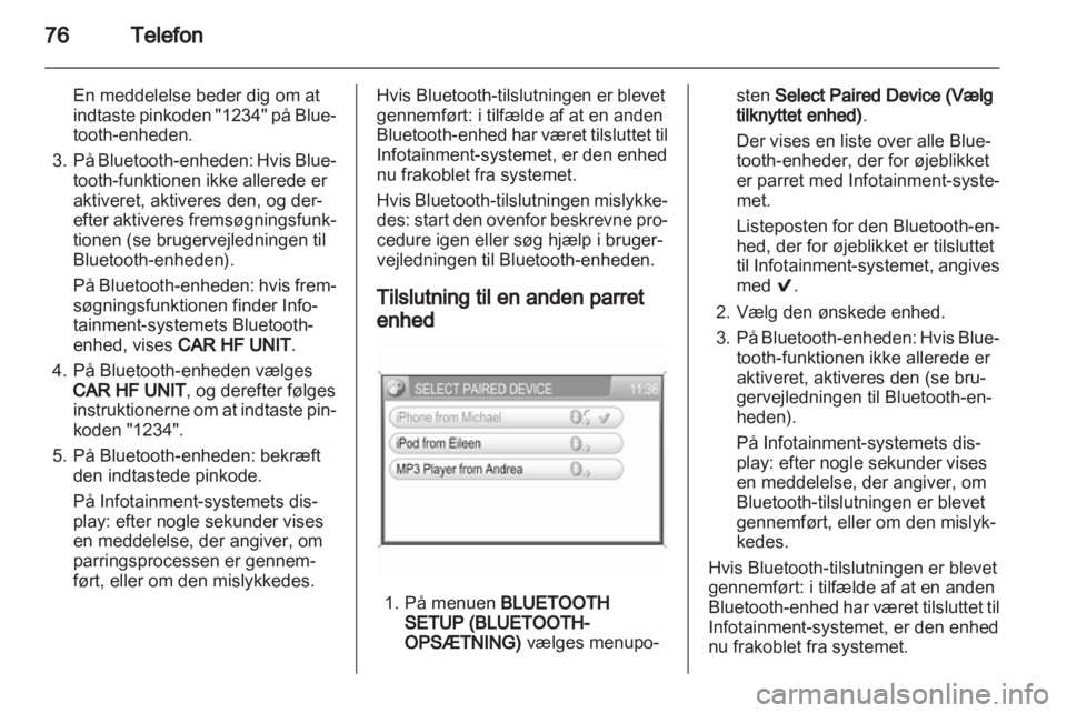 OPEL ZAFIRA B 2014  Instruktionsbog til Infotainment (in Danish) 
