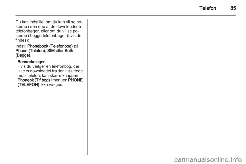 OPEL ZAFIRA B 2014  Instruktionsbog til Infotainment (in Danish) 