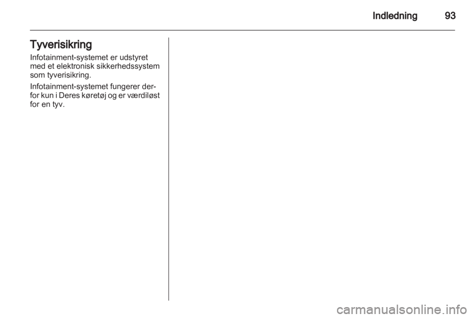 OPEL ZAFIRA B 2014  Instruktionsbog til Infotainment (in Danish) 