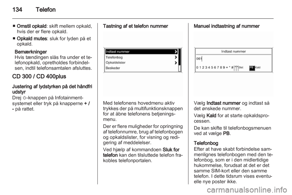 OPEL ZAFIRA C 2013.5  Instruktionsbog til Infotainment (in Danish) 