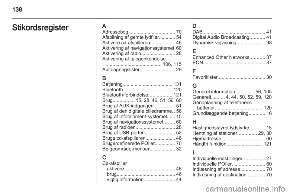 OPEL ZAFIRA C 2013.5  Instruktionsbog til Infotainment (in Danish) 