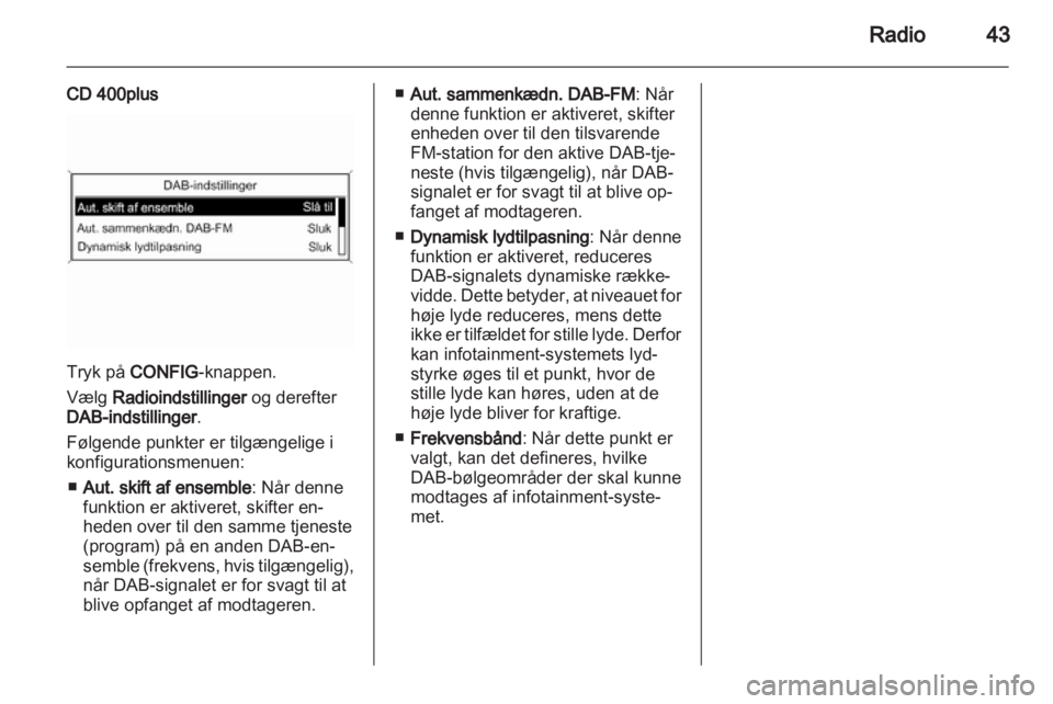 OPEL ZAFIRA C 2013.5  Instruktionsbog til Infotainment (in Danish) 