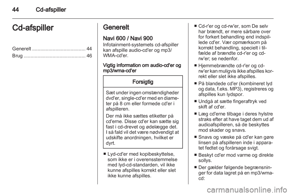 OPEL ZAFIRA C 2013.5  Instruktionsbog til Infotainment (in Danish) 