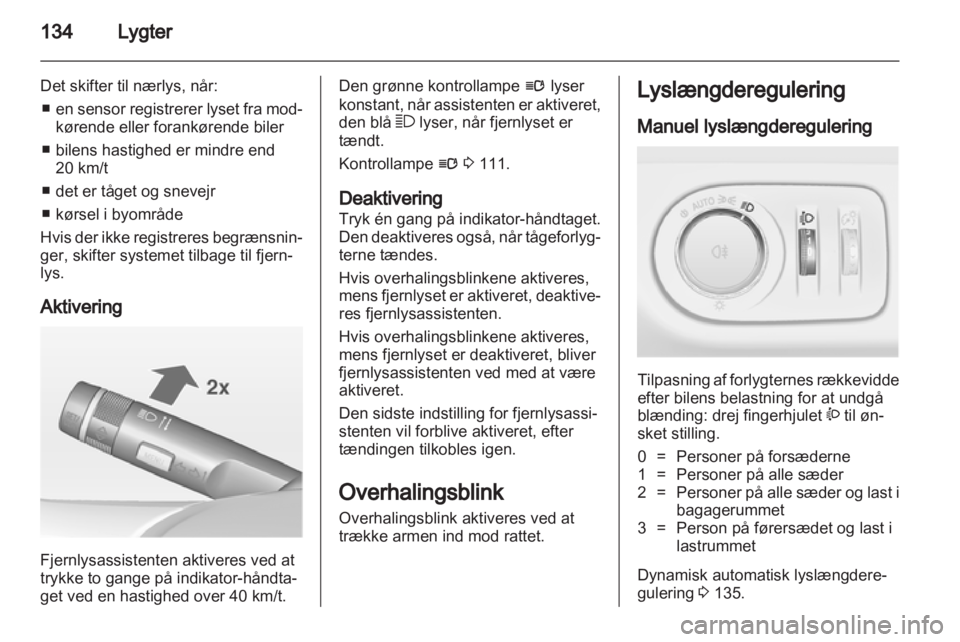 OPEL ZAFIRA TOURER 2013  Instruktionsbog (in Danish) 