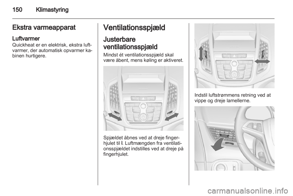 OPEL ZAFIRA TOURER 2013  Instruktionsbog (in Danish) 