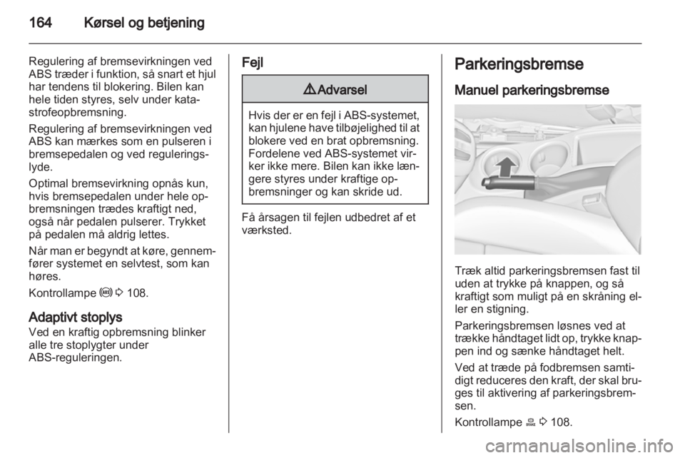 OPEL ZAFIRA TOURER 2013  Instruktionsbog (in Danish) 