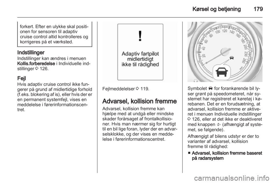 OPEL ZAFIRA TOURER 2013  Instruktionsbog (in Danish) 