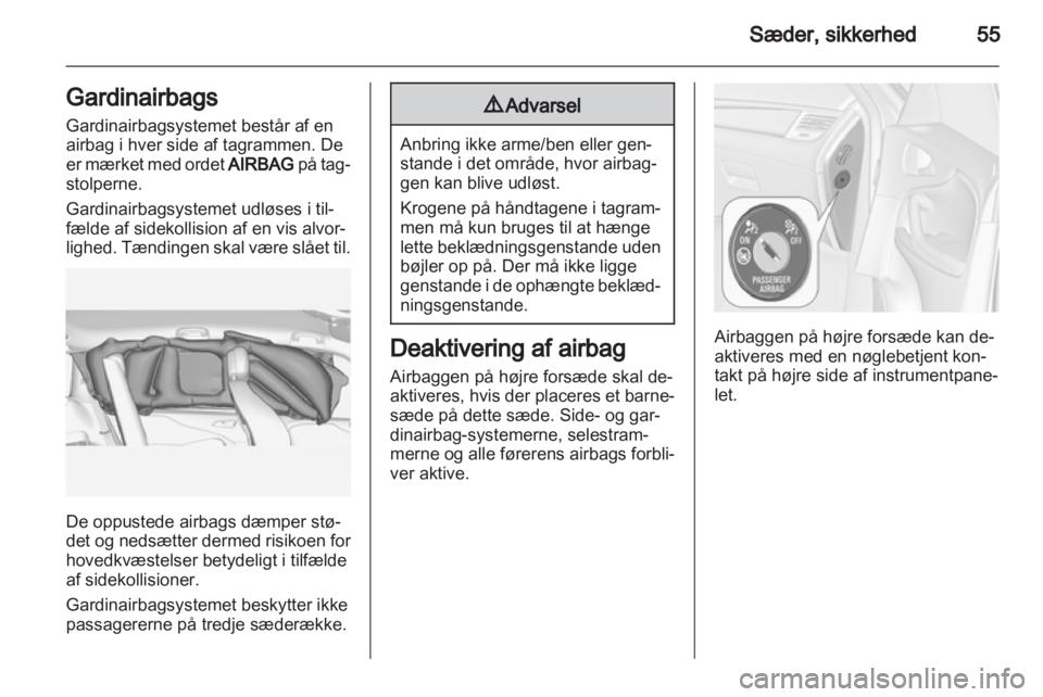 OPEL ZAFIRA TOURER 2013  Instruktionsbog (in Danish) 
