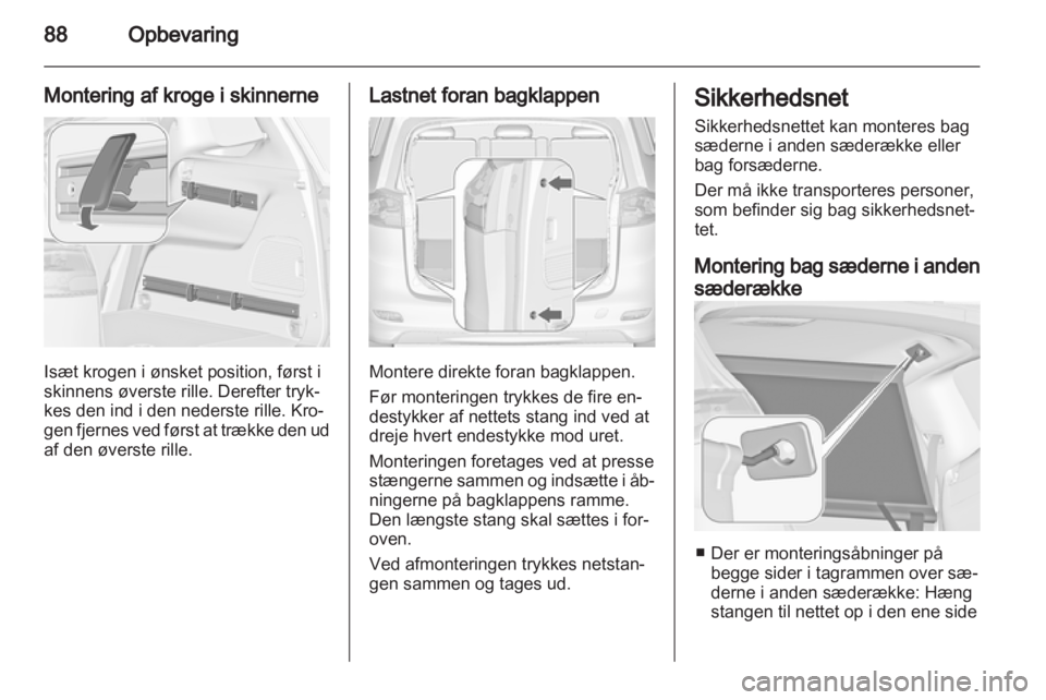 OPEL ZAFIRA TOURER 2013  Instruktionsbog (in Danish) 