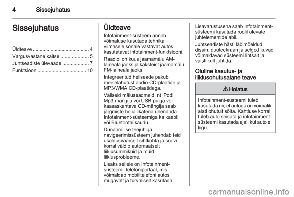 OPEL ANTARA 2012  Infotainment-süsteemi juhend (in Estonian) 