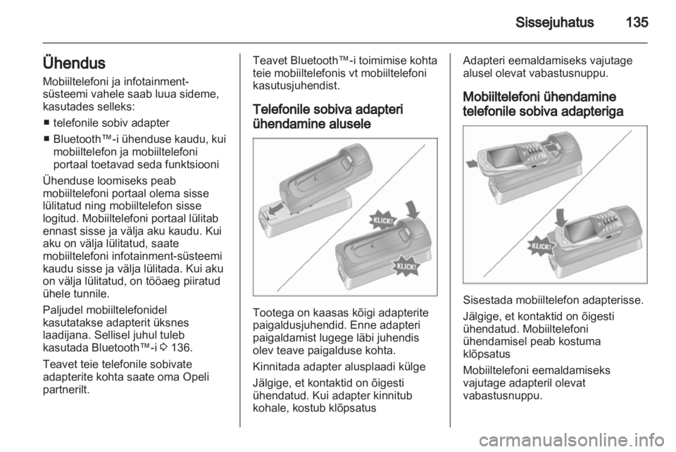 OPEL ANTARA 2013  Infotainment-süsteemi juhend (in Estonian) 