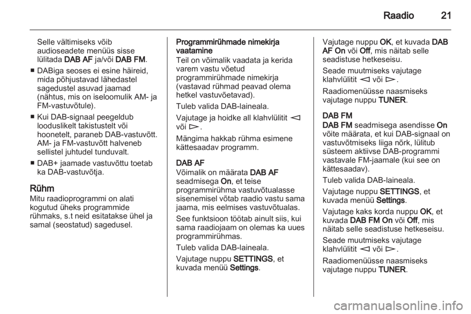OPEL ASTRA H 2013  Infotainment-süsteemi juhend (in Estonian) 