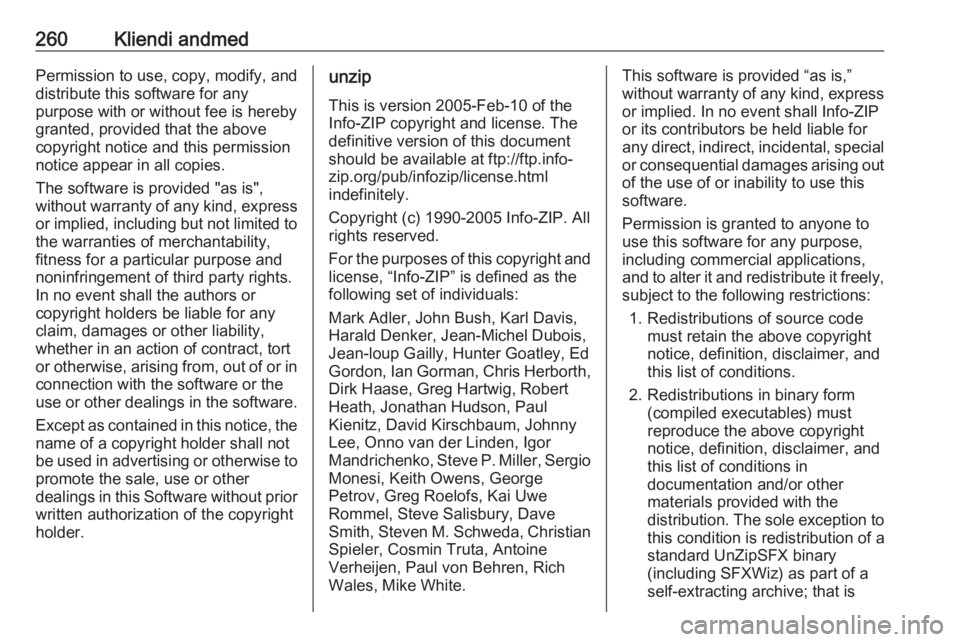 OPEL CORSA E 2018  Omaniku käsiraamat (in Estonian) 260Kliendi andmedPermission to use, copy, modify, and
distribute this software for any
purpose with or without fee is hereby
granted, provided that the above
copyright notice and this permission
notic