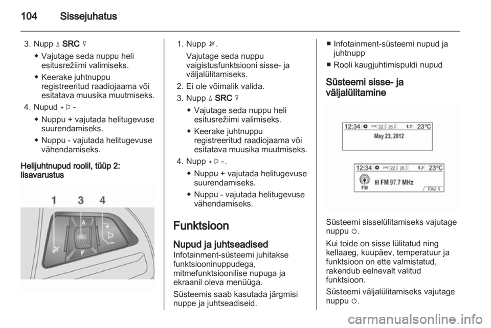 OPEL MOKKA 2013  Infotainment-süsteemi juhend (in Estonian) 