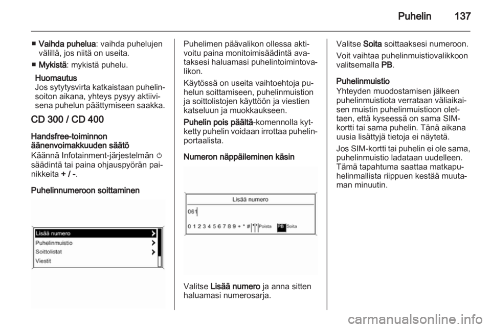 OPEL INSIGNIA 2013  Infotainment-ohjekirja (in Finnish) 