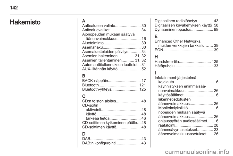OPEL INSIGNIA 2013  Infotainment-ohjekirja (in Finnish) 