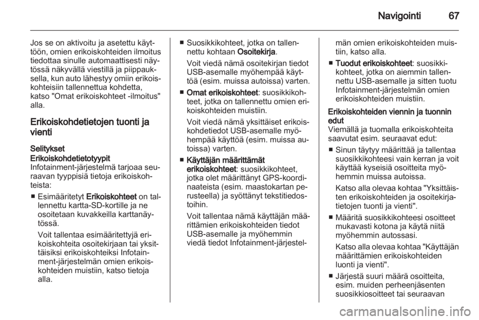 OPEL INSIGNIA 2013  Infotainment-ohjekirja (in Finnish) 