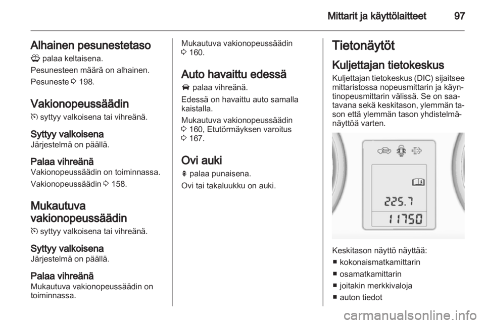 OPEL INSIGNIA 2013  Ohjekirja (in Finnish) 