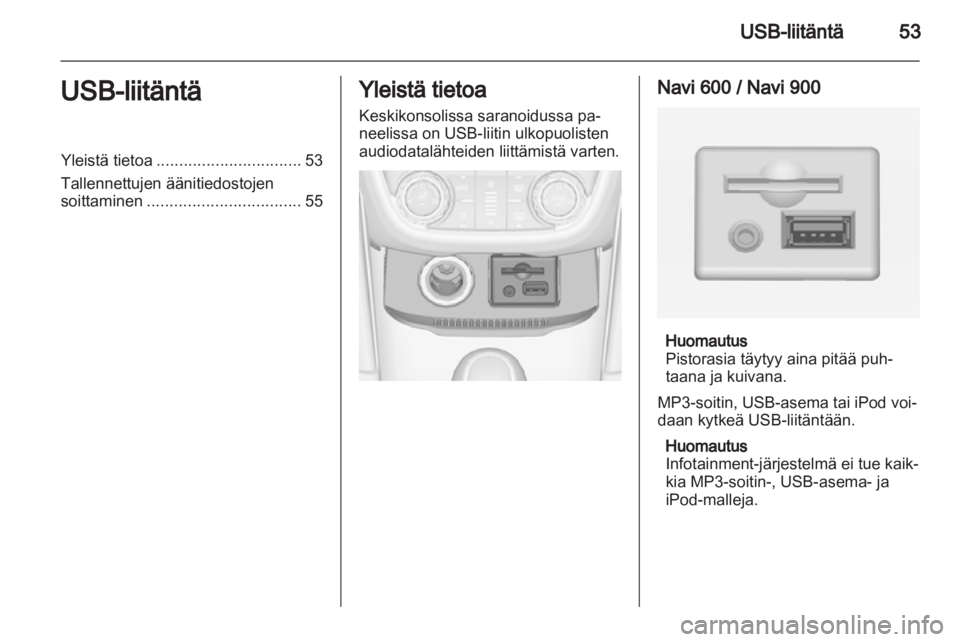 OPEL ZAFIRA C 2013  Infotainment-ohjekirja (in Finnish) 