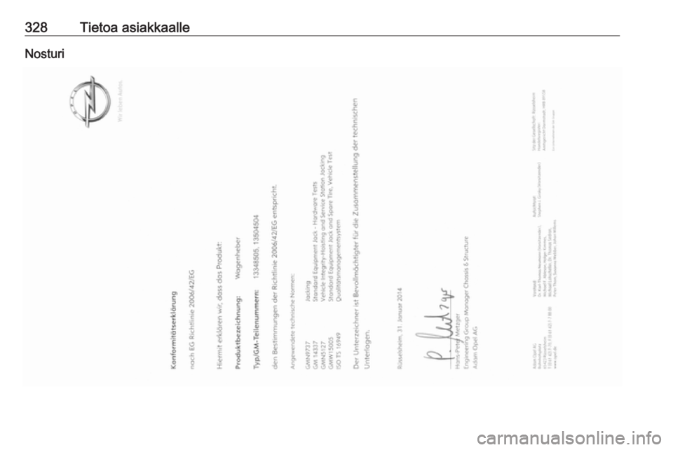 OPEL ZAFIRA C 2018.5  Ohjekirja (in Finnish) 328Tietoa asiakkaalleNosturi 