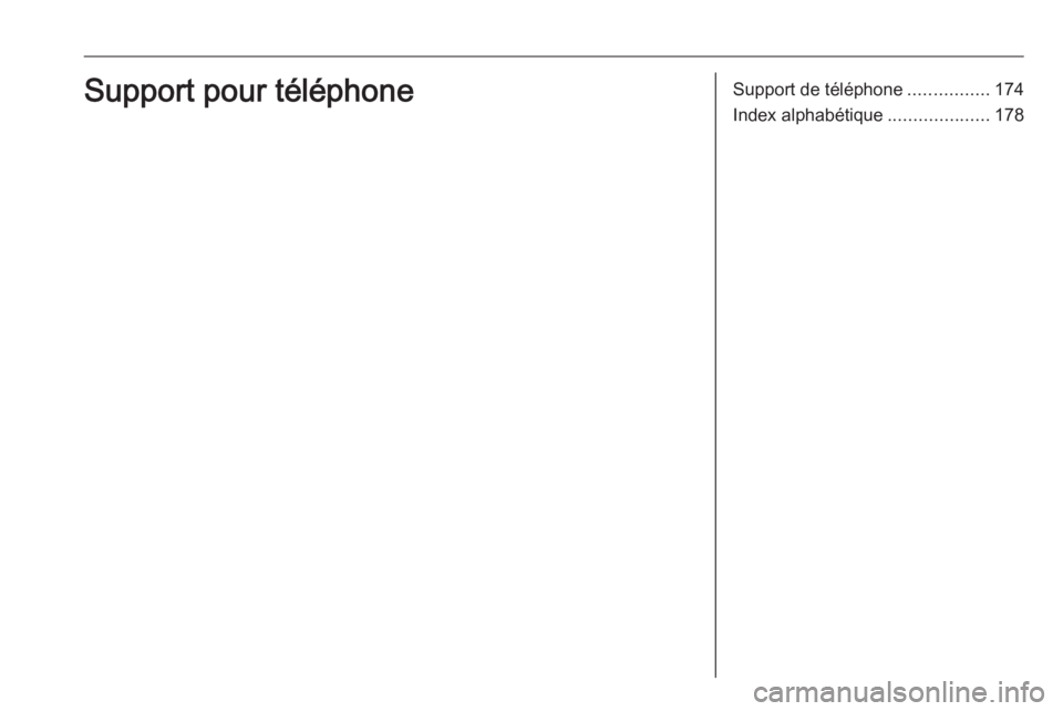 OPEL ASTRA K 2016.5  Manuel multimédia (in French) Support de téléphone................174
Index alphabétique ....................178Support pour téléphone 