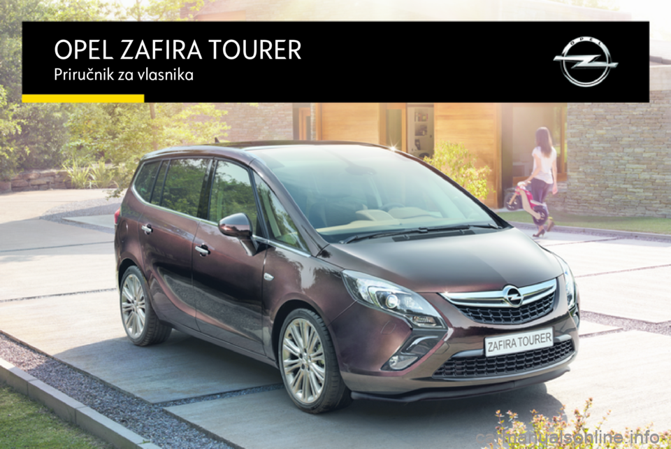OPEL ZAFIRA C 2015.5  Priručnik za vlasnika (in Croatian) OPEL ZAFIRA TOURERPriručnik za vlasnika 