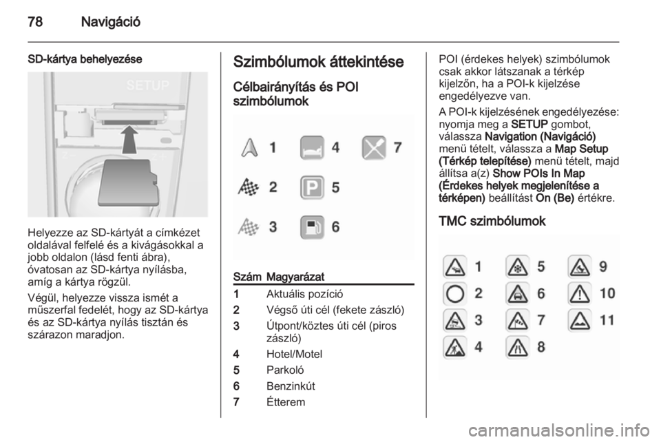 OPEL ANTARA 2013  Infotainment kézikönyv (in Hungarian) 