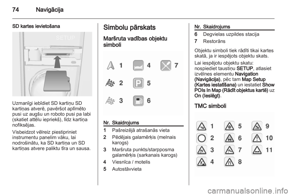 OPEL ANTARA 2012  Informācijas un izklaides sistēmas rokasgrāmata (in Latvian) 