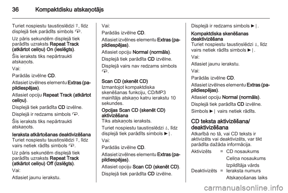 OPEL CORSA 2010.5  Informācijas un izklaides sistēmas rokasgrāmata (in Latvian) 
